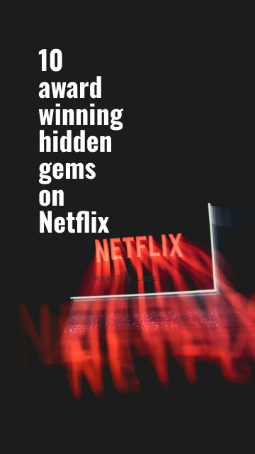 10 Hidden Gems to Watch on Netflix