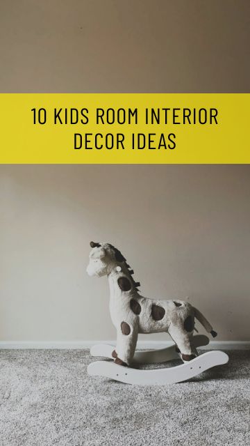 10 Kids Room Interior Decor Ideas
